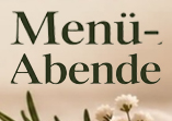Menü-Abende im Endehof
